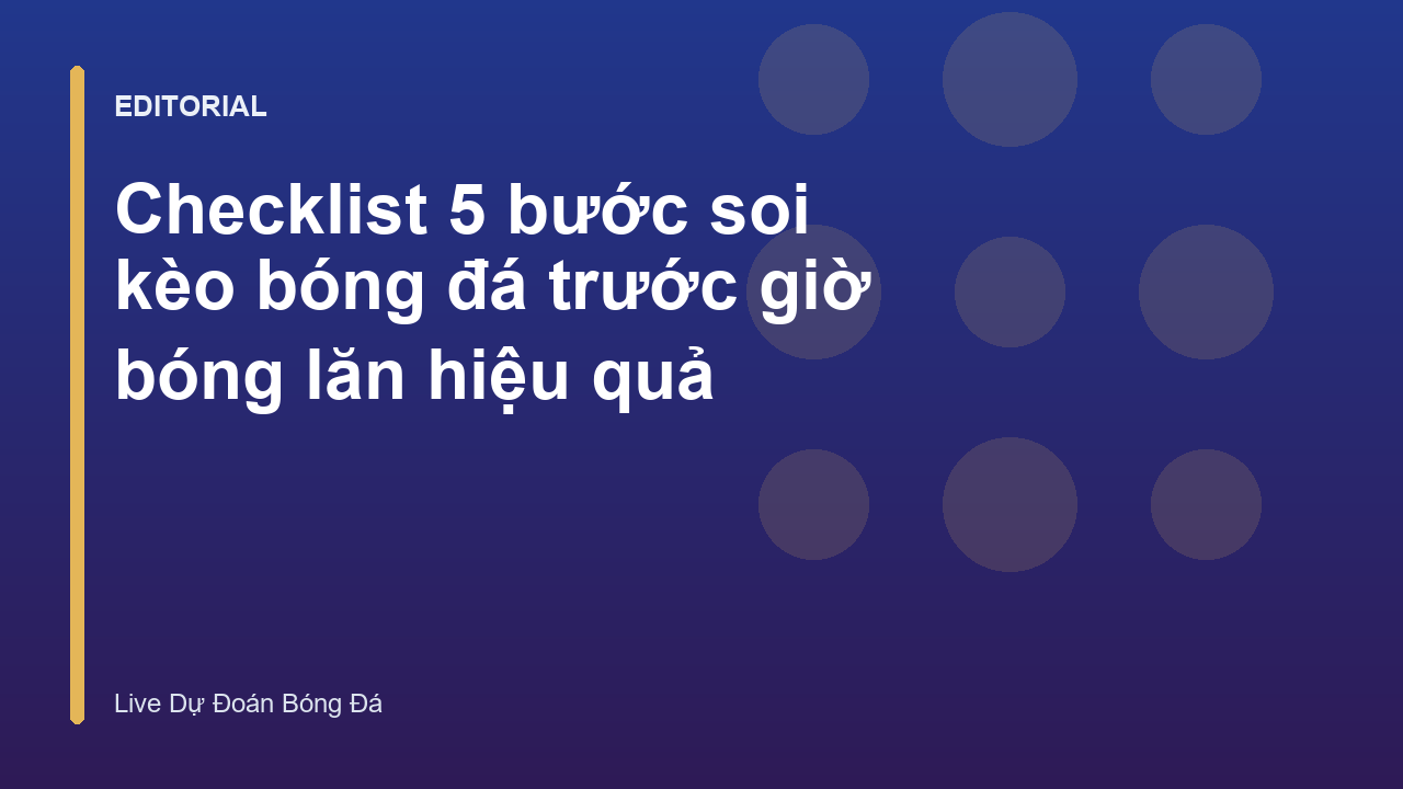 Quy trình soi kèo bóng đá chuyên nghiệp