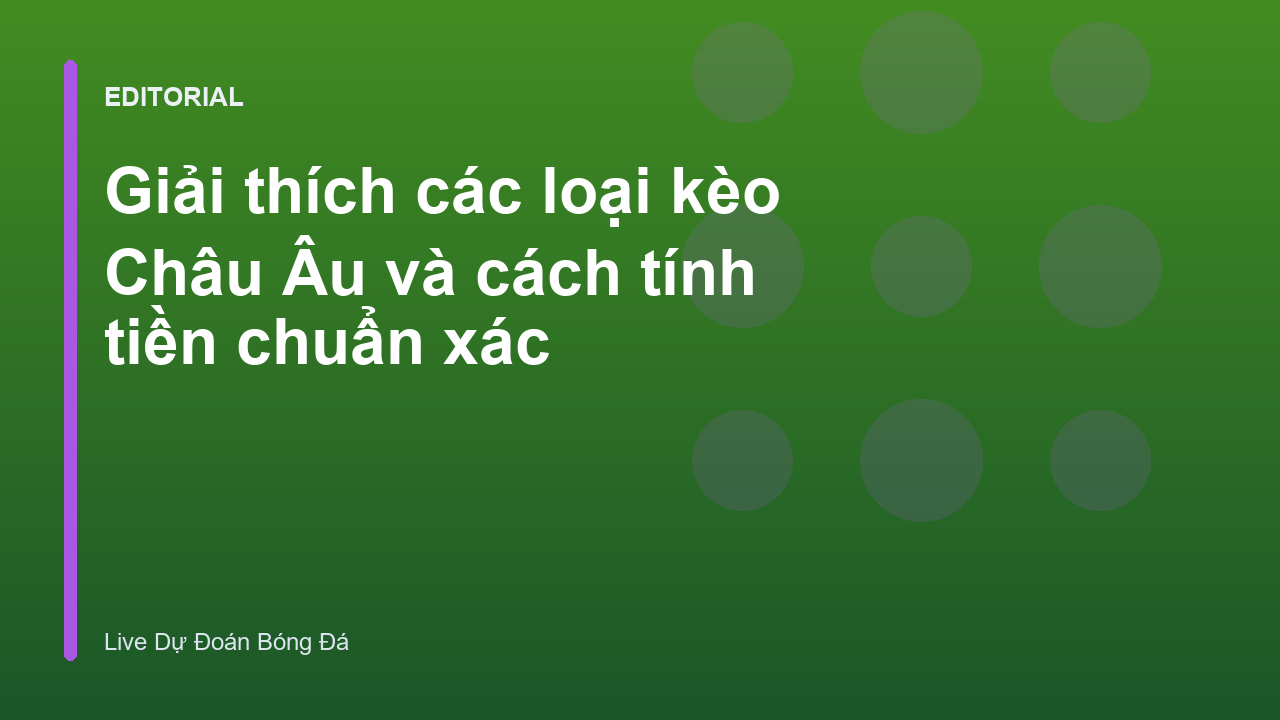 Giải thích kèo Châu Âu 1x2 trong bóng đá