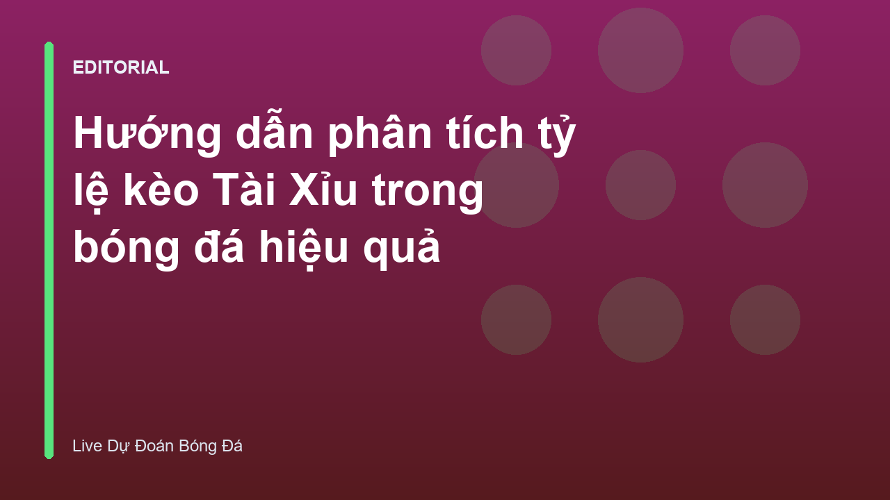 Hướng dẫn phân tích keo tai xiu bong da