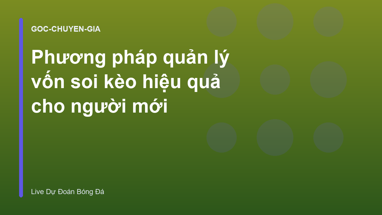 Read more about the article Phương pháp quản lý vốn soi kèo hiệu quả cho người mới