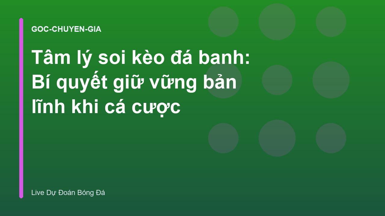 Read more about the article Tâm lý soi kèo đá banh: Bí quyết giữ vững bản lĩnh khi cá cược